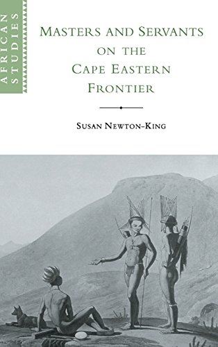 Masters and Servants on the Cape Eastern Frontier, 1760–1803 (African Studies, Band 97)