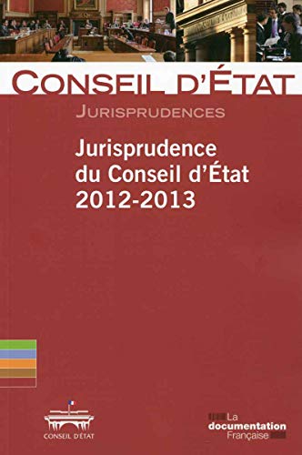 Jurisprudence Du Conseil D'etat 2012-2013