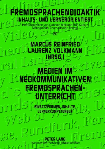 Medien im neokommunikativen Fremdsprachenunterricht: Einsatzformen, Inhalte, Lernerkompetenzen- Beiträge zum IX. Mediendidaktischen Kolloquium an der ... inhalts- und lernorientiert)