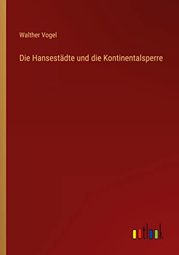 Die Hansestädte und die Kontinentalsperre
