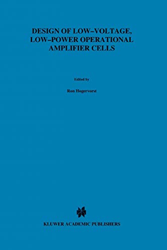 Design of Low-Voltage, Low-Power Operational Amplifier Cells (The Springer International Series in Engineering and Computer Science, 374, Band 374)