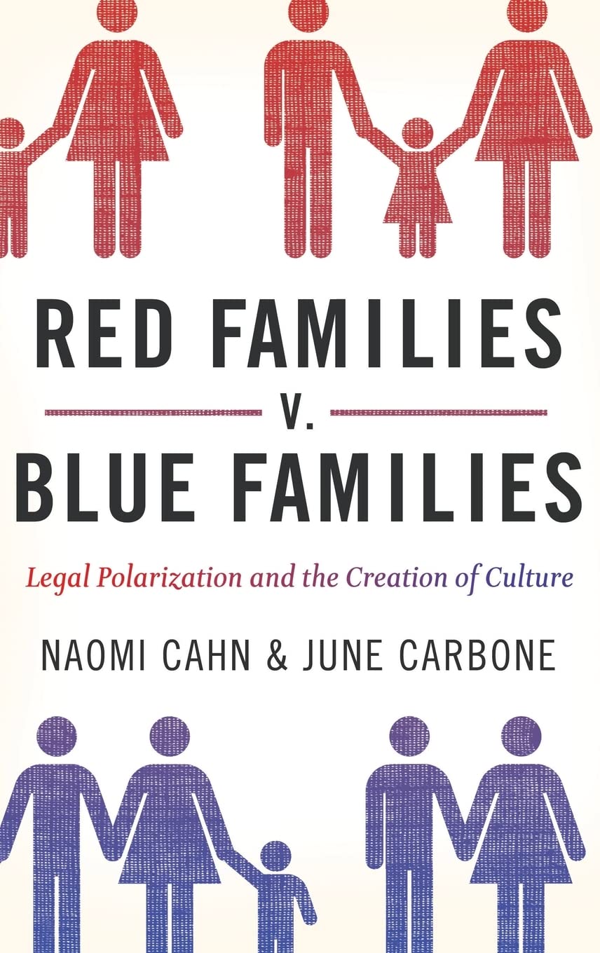 Red Families v. Blue Families: Legal Polarization and the Creation of Culture