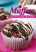 Muffins. Die besten Rezepte süß & pikant