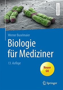 Biologie für Mediziner (Springer-Lehrbuch)