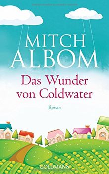 Das Wunder von Coldwater: Roman