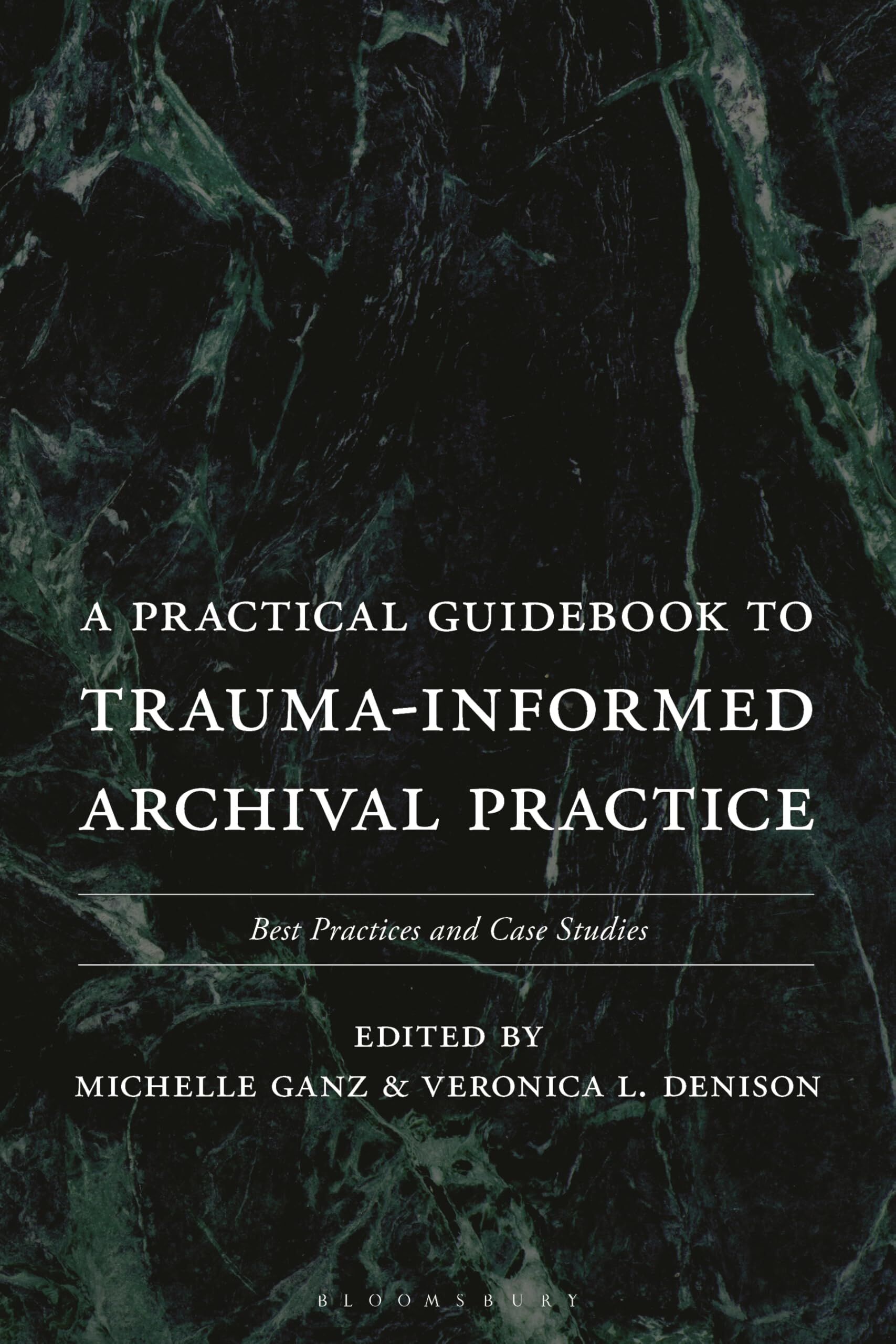 A Practical Guidebook to Trauma-Informed Archival Practice