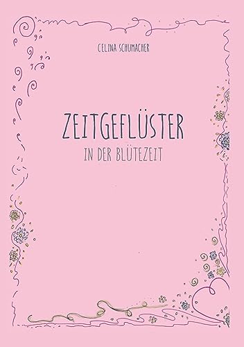 Zeitgeflüster: In der Blütezeit