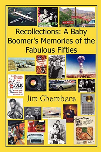 Recollections: a Baby Boomer's Memories of the Fabulous Fifties