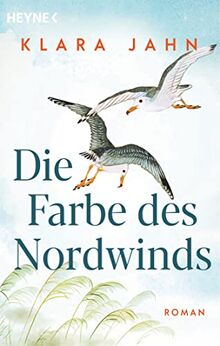 Die Farbe des Nordwinds: Roman von Jahn, Klara | Buch | Zustand gut