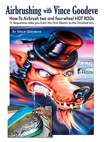 Airbrushing with Vince Goodeve: How to Airbrush 2 and 4 Wheel Hot Rods