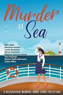 Murder At Sea (A Destination Murders Short Story Collection, Band 3)