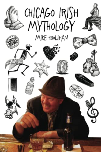 Chicago Irish Mythology (Hooliganism Stories, + More Hooliganism Stories - Vol. 3, Band 1)