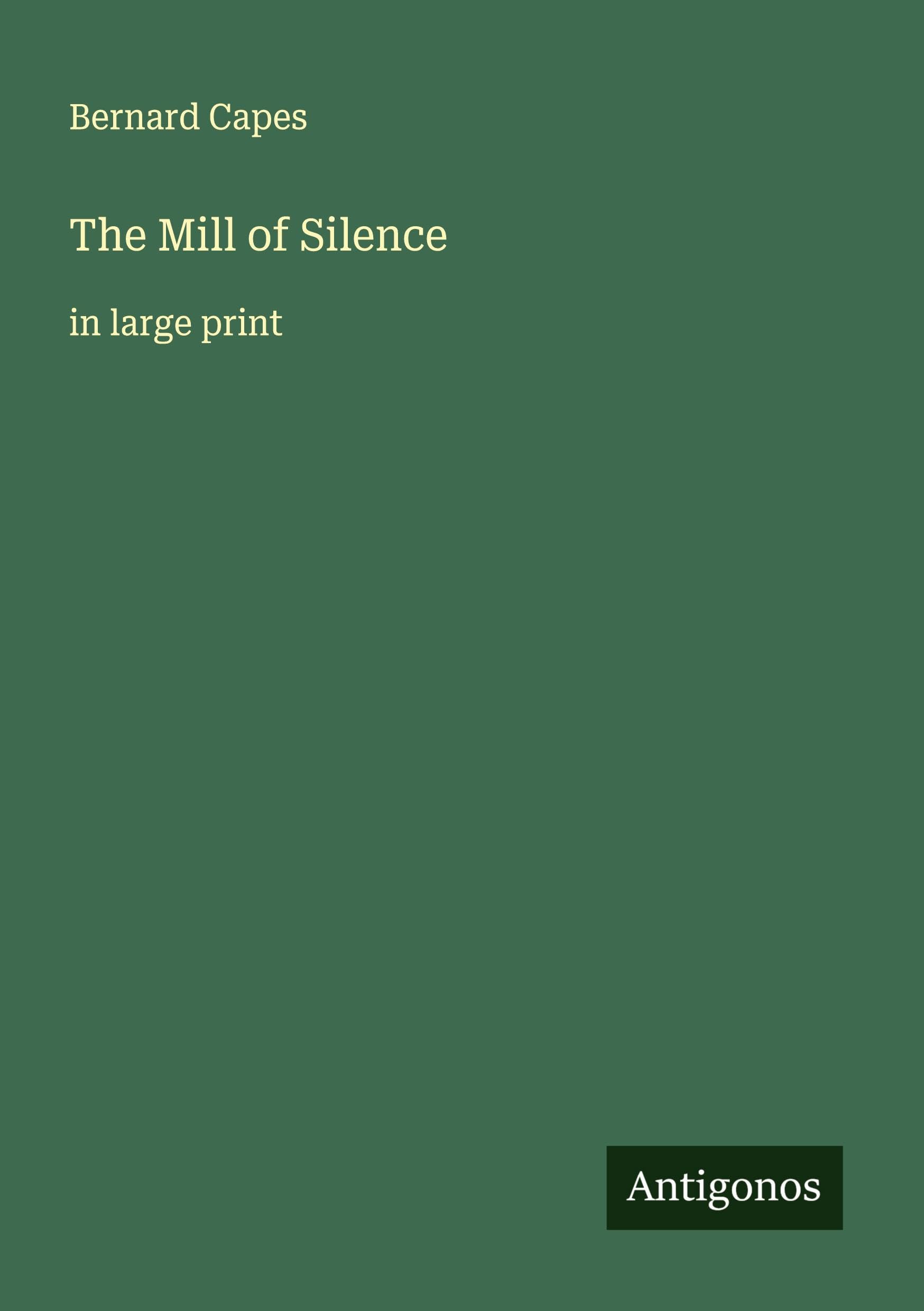 The Mill of Silence: in large print