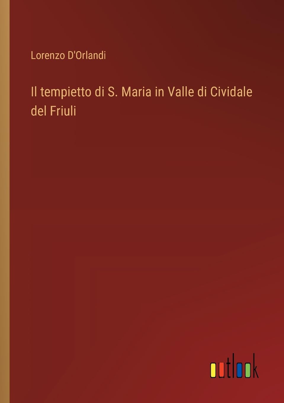 Il tempietto di S. Maria in Valle di Cividale del Friuli