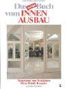 Das neue Buch vom Innenausbau. Wohnräume zum Wohlfühlen: Ideen, Details, Beispiele
