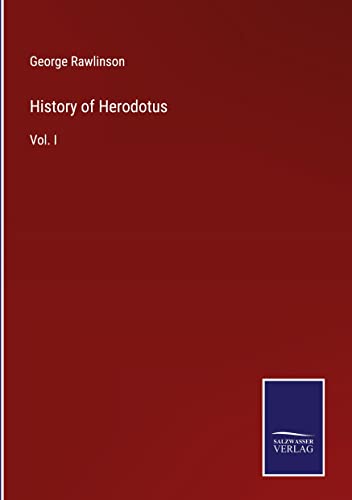 History of Herodotus: Vol. I