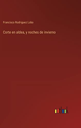 Corte en aldea, y noches de invierno