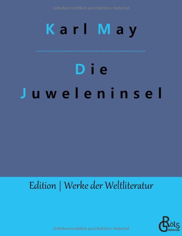 Die Juweleninsel (Edition Werke der Weltliteratur)
