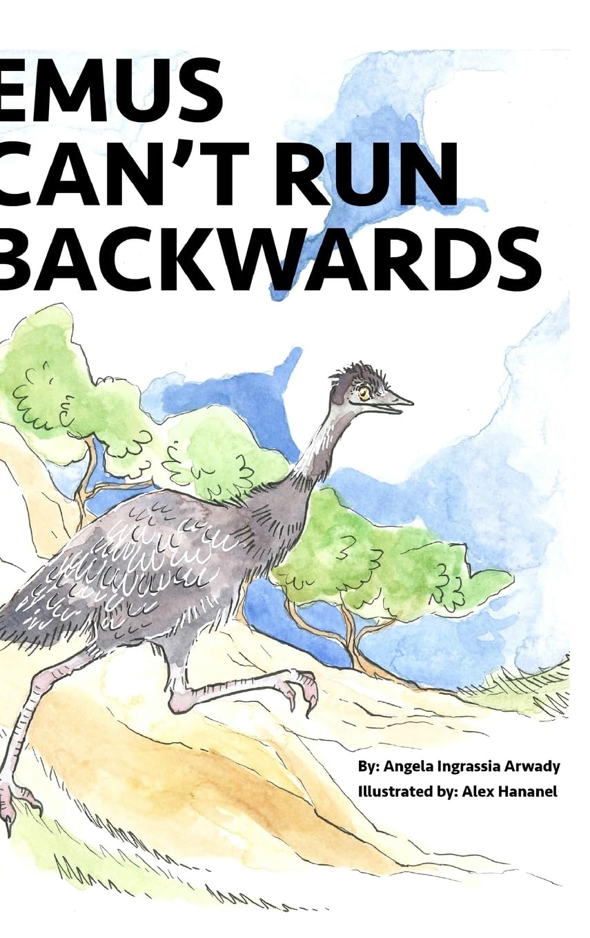 Emus Can't Run Backwards