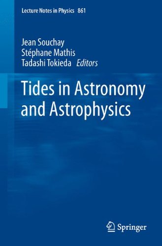 Tides in Astronomy and Astrophysics (Lecture Notes in Physics, Band 861)