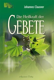 Die Heilkraft der Gebete