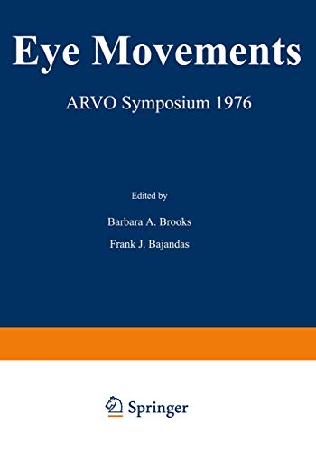 Eye Movements: Arvo Symposium 1976
