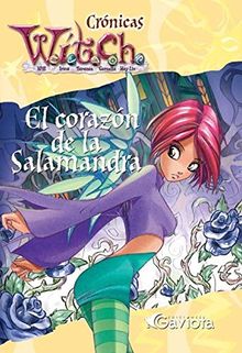 El corazón de la Salamandra (Crónicas W.I.T.C.H.)