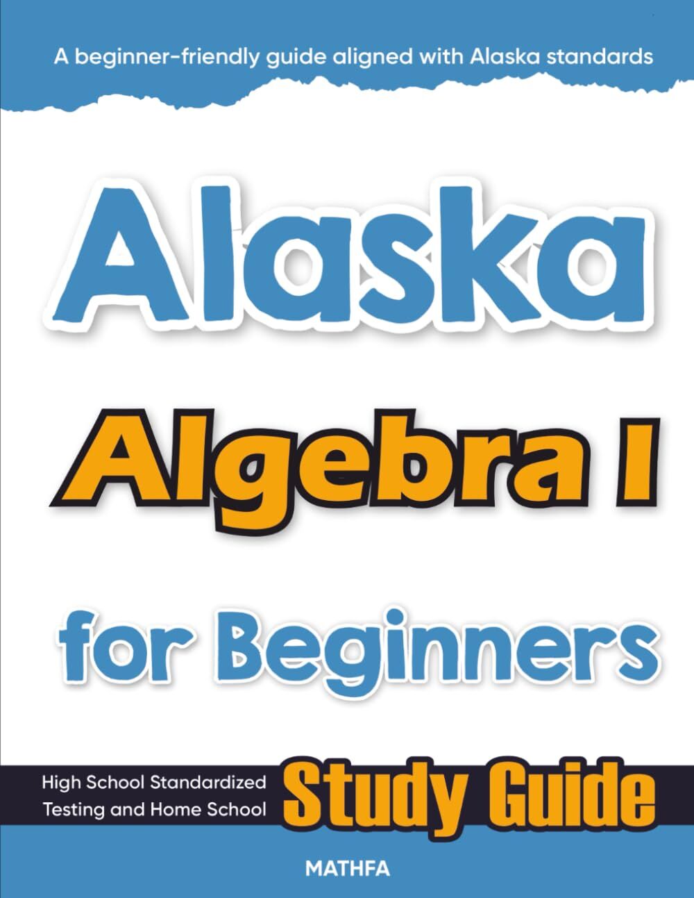 Alaska Algebra I for Beginners