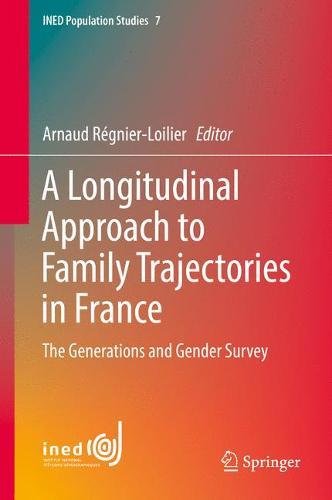 A Longitudinal Approach to Family Trajectories in France: The Generations and Gender Survey (INED Population Studies)
