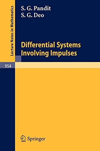 Differential Systems Involving Impulses (Lecture Notes in Mathematics, 954, Band 954)