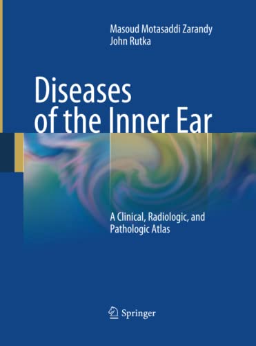 Diseases of the Inner Ear: A Clinical, Radiologic, and Pathologic Atlas
