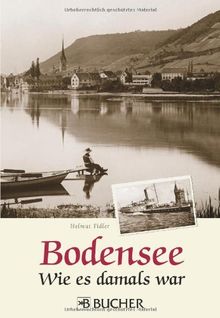 Bodensee: Wie es damals war