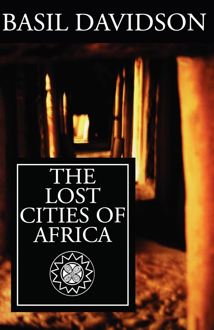 Basil Davidson The Lost Cities Of Africa