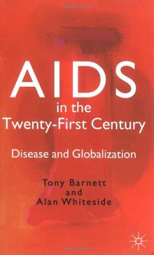 AIDS in the Twenty-First Century: Disease and Globalization