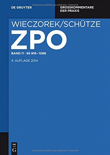 Zivilprozessordnung und Nebengesetze: §§ 916-1066 (Großkommentare der Praxis)