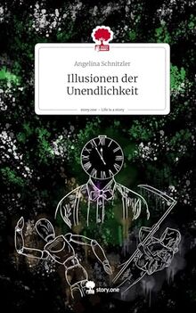 Illusionen der Unendlichkeit. Life is a Story - story.one