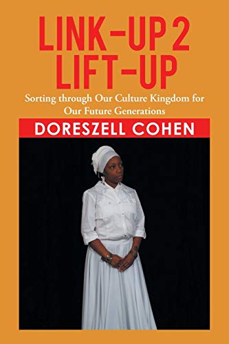 Link-Up 2 Lift-Up: Sorting Through Our Culture Kingdom for Our Future Generations