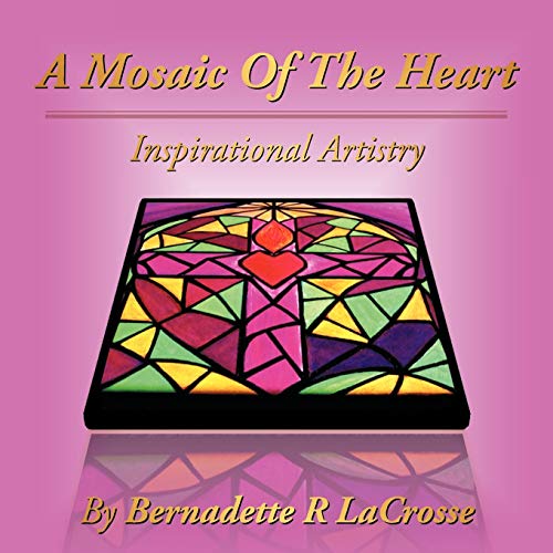 A Mosaic of the Heart: Inspirational Artistry