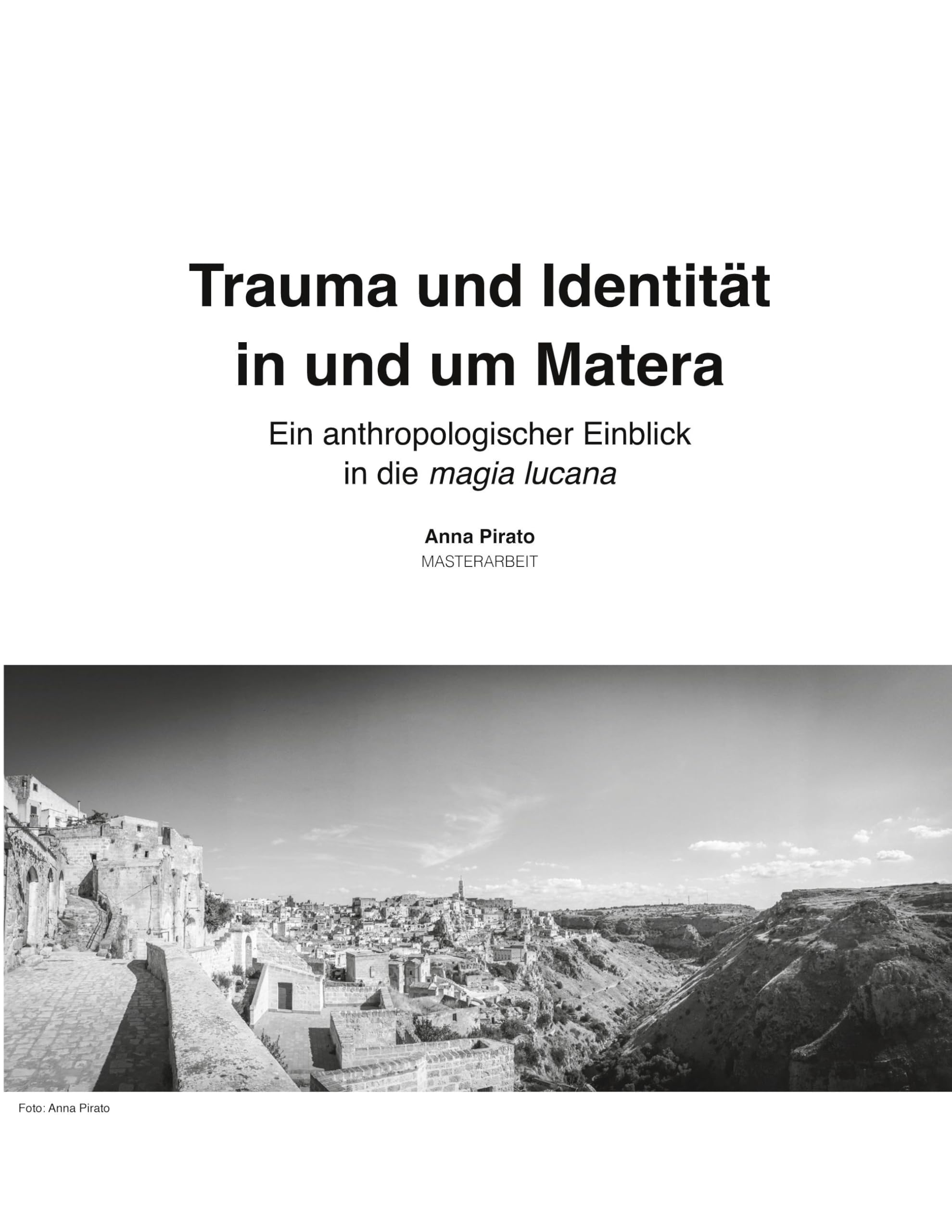 Trauma und Identität in und um Matera: Ein anthropologischer Einblick in die magia lucana
