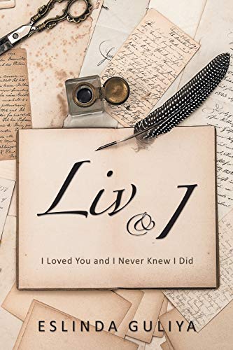 Liv & I: I Loved You and I Never Knew I Did
