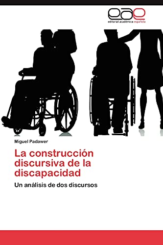 La construcción discursiva de la discapacidad: Un análisis de dos discursos