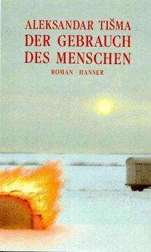 Der Gebrauch des Menschen: Roman