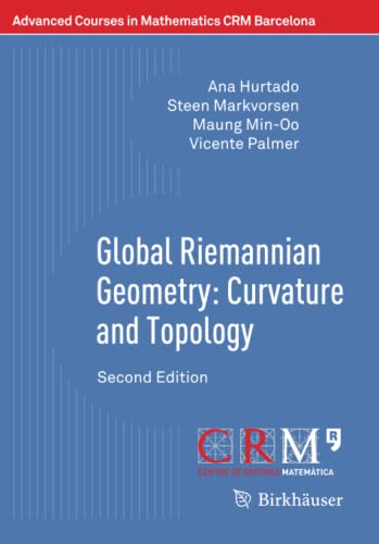Global Riemannian Geometry: Curvature and Topology: Second Edition (Advanced Courses in Mathematics - CRM Barcelona)