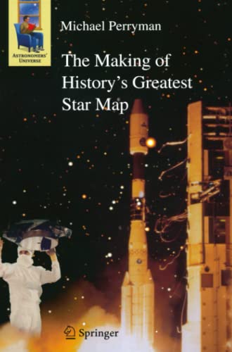 The Making of History's Greatest Star Map (Astronomers' Universe)