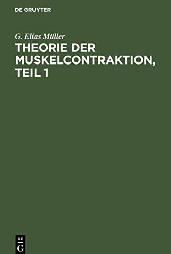 Theorie der Muskelcontraktion, Teil 1