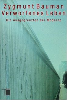 Verworfenes Leben. Die Ausgegrenzten der Moderne