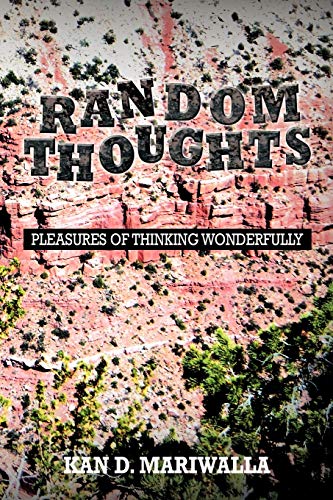 Random Thoughts: Pleasures Of Thinking Wonderfully