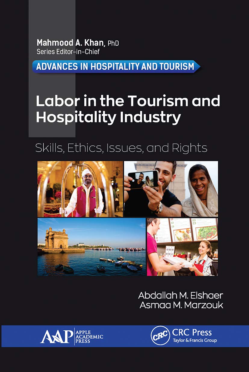 Labor in the Tourism and Hospitality Industry: Skills, Ethics, Issues, and Rights (Advances in Hospitality and Tourism)