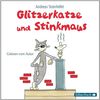 Glitzerkatze und Stinkmaus: 1 CD