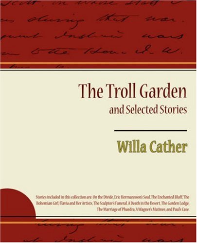 The Troll Garden and Selected Stories